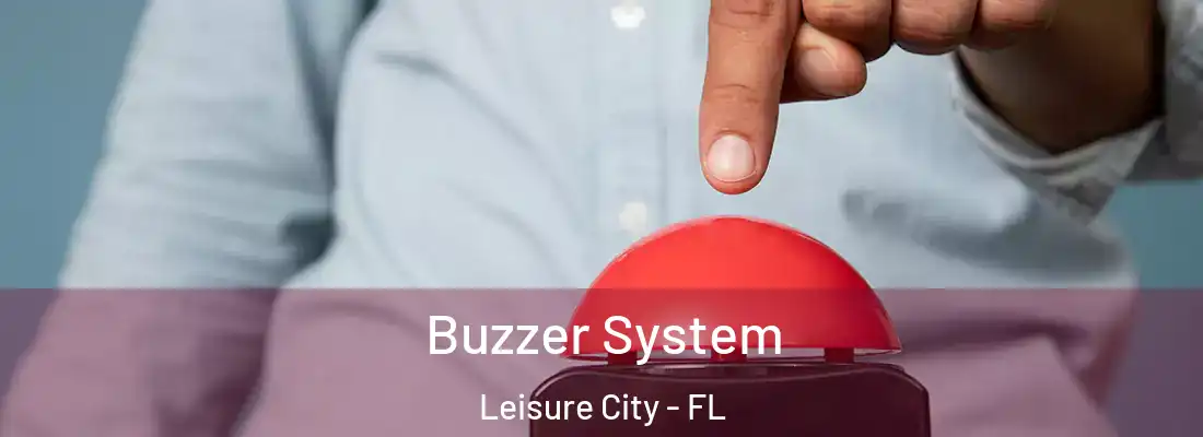 Buzzer System Leisure City - FL