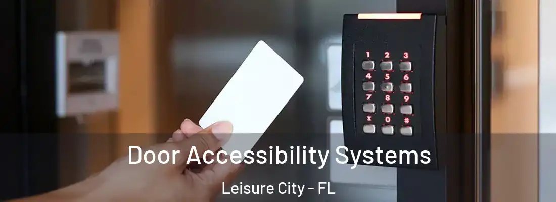 Door Accessibility Systems Leisure City - FL