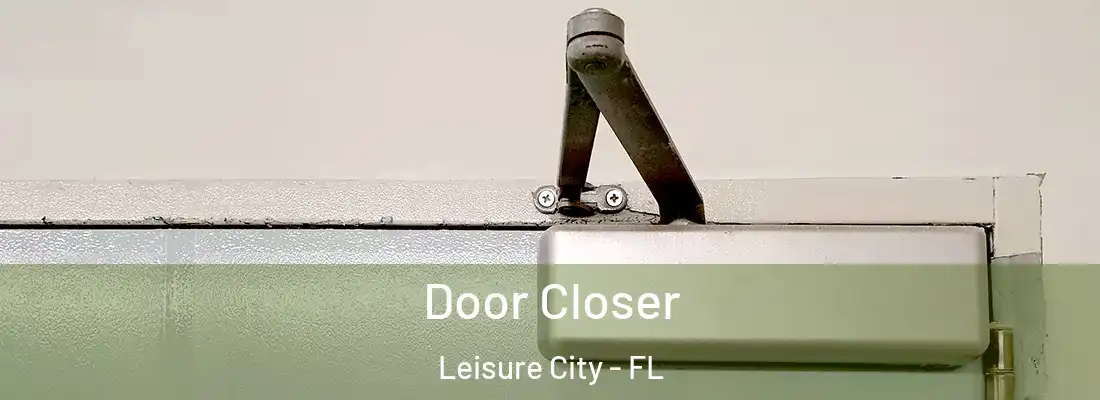 Door Closer Leisure City - FL