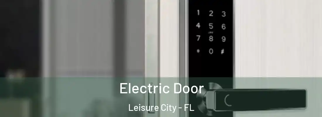 Electric Door Leisure City - FL