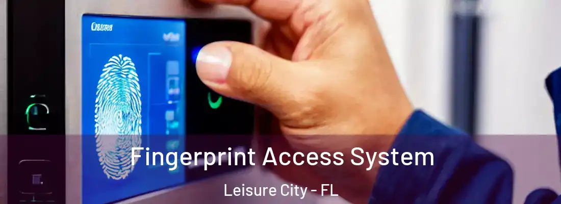 Fingerprint Access System Leisure City - FL