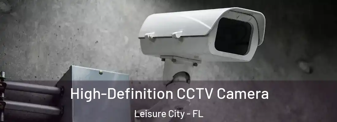 High-Definition CCTV Camera Leisure City - FL