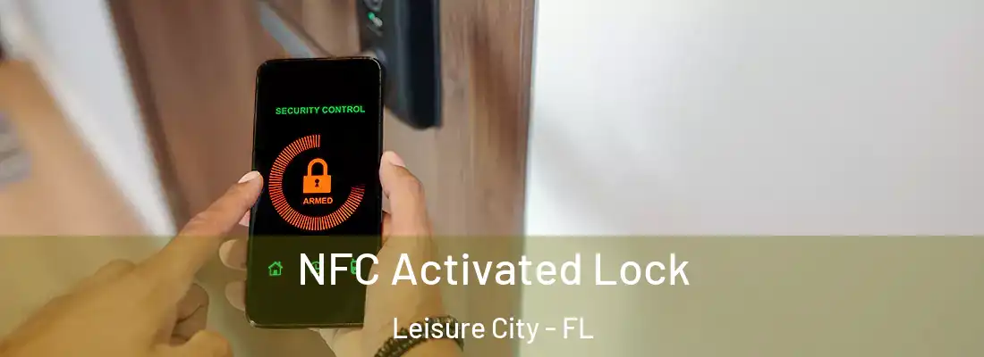 NFC Activated Lock Leisure City - FL