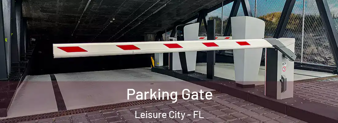 Parking Gate Leisure City - FL