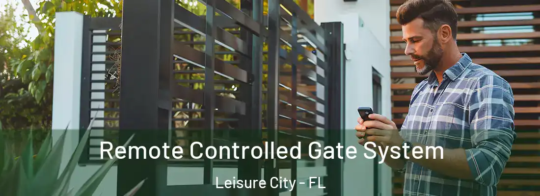 Remote Controlled Gate System Leisure City - FL