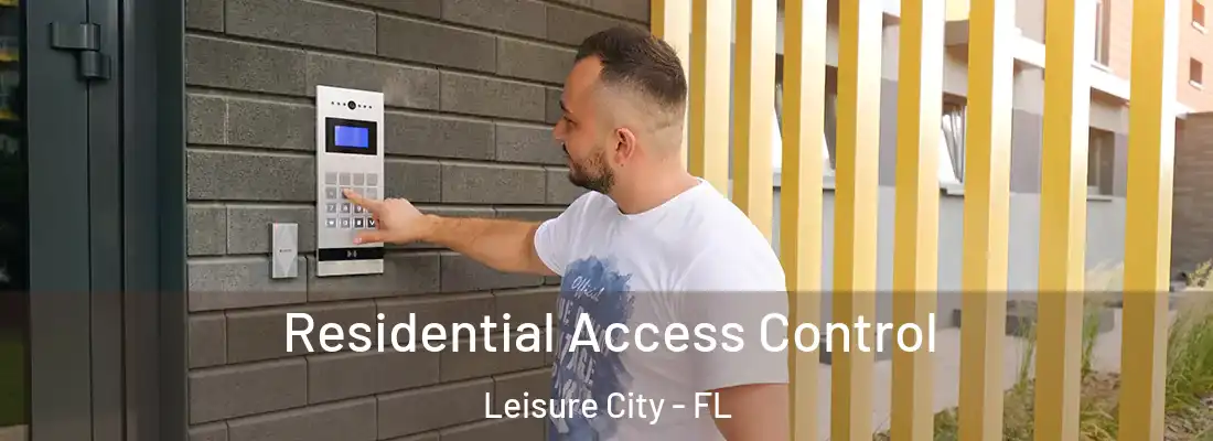 Residential Access Control Leisure City - FL