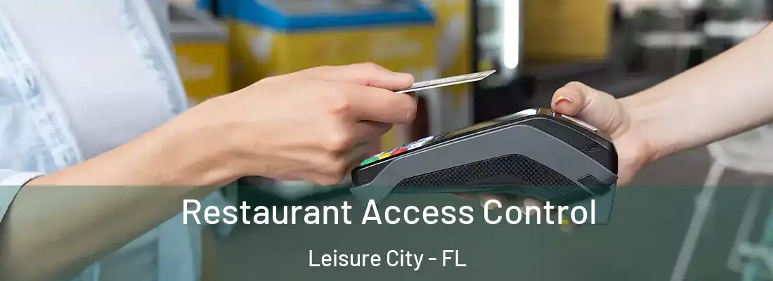 Restaurant Access Control Leisure City - FL