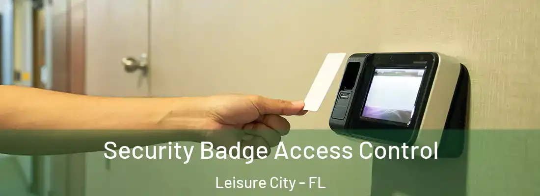 Security Badge Access Control Leisure City - FL
