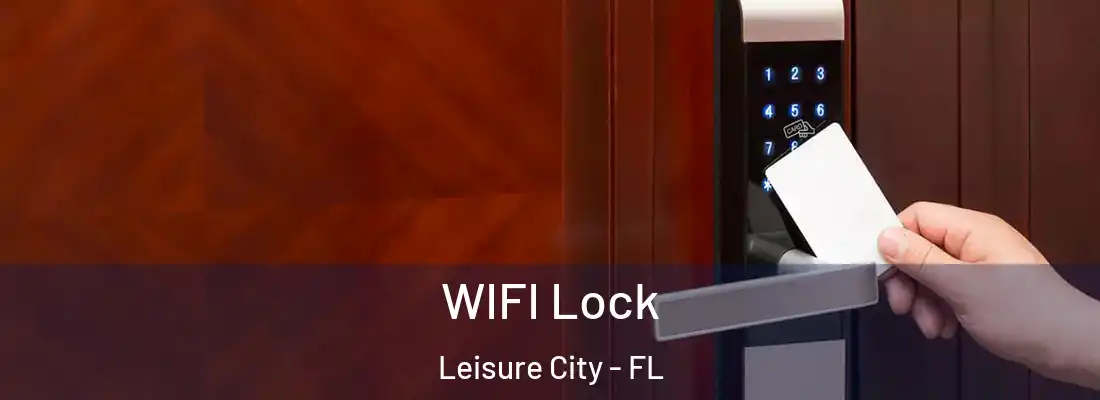 WIFI Lock Leisure City - FL